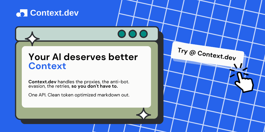 Context.dev: Your AI deserves better context. One API, clean token-optimized markdown out.